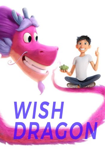 Wish Dragon DVD Release Date & Blu-ray Details