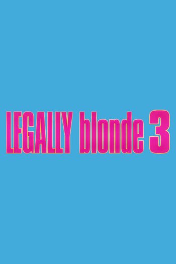 Legally Blonde 3 dvd release poster