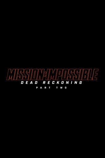 Mission: Impossible - Dead Reckoning Part Two dvd release poster
