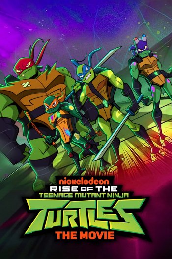 Rise of the Teenage Mutant Ninja Turtles: The Movie dvd release poster
